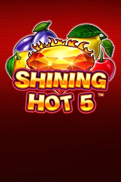 Shining Hot 5