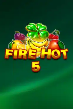 Fire Hot 5