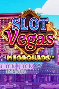 Slot Vegas Megaquads